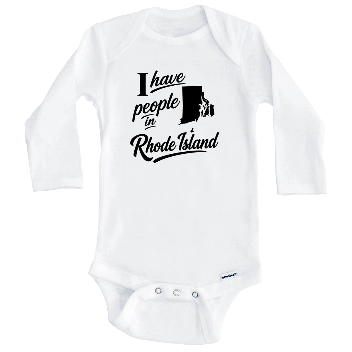 I Have People In Rhode Island Saying Baby Bodysuit (Long Sleeves)