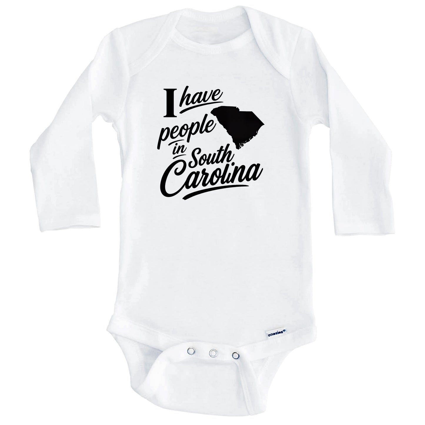 I Have People In South Carolina Saying Baby Bodysuit (Long Sleeves)