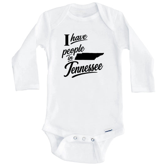 I Have People In Tennessee Saying Baby Bodysuit (Long Sleeves)