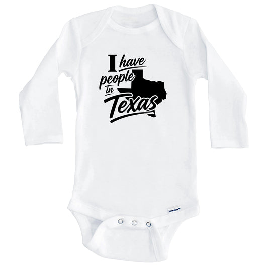 I Have People In Texas Saying Baby Bodysuit (Long Sleeves)