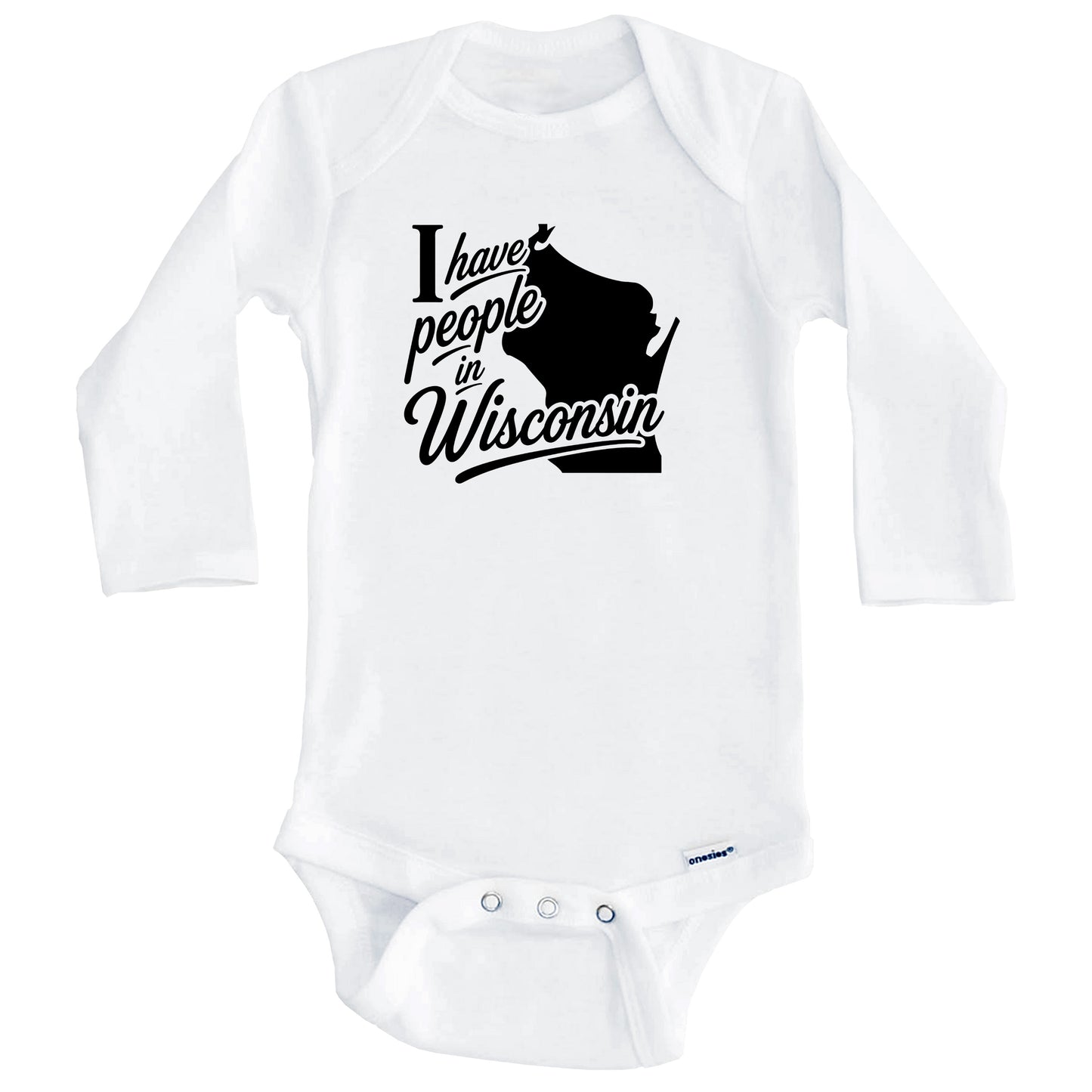 I Have People In Wisconsin Saying Baby Bodysuit (Long Sleeves)