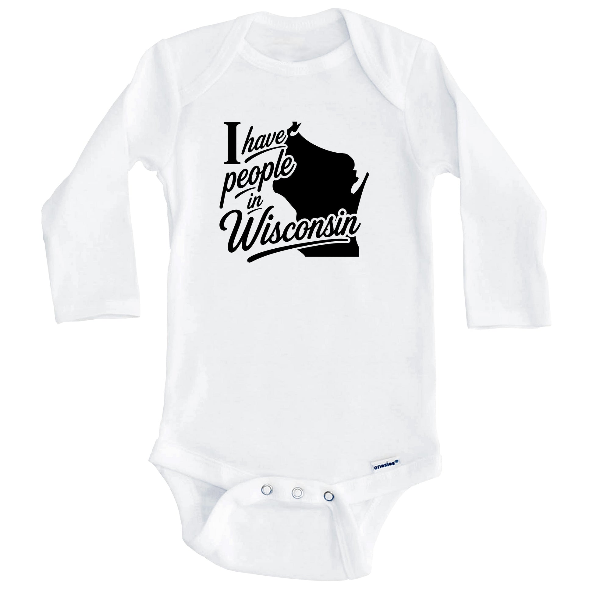 I Have People In Wisconsin Saying Baby Bodysuit (Long Sleeves)