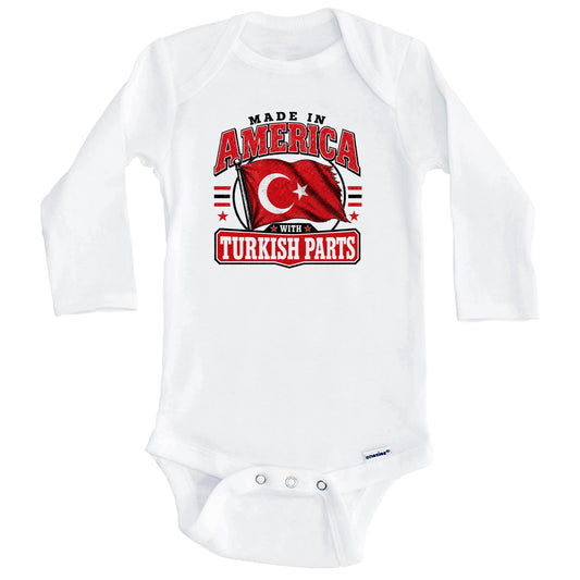 Made In America With Turkish Parts Turkey Flag Baby Bodysuit (Long Sleeves)