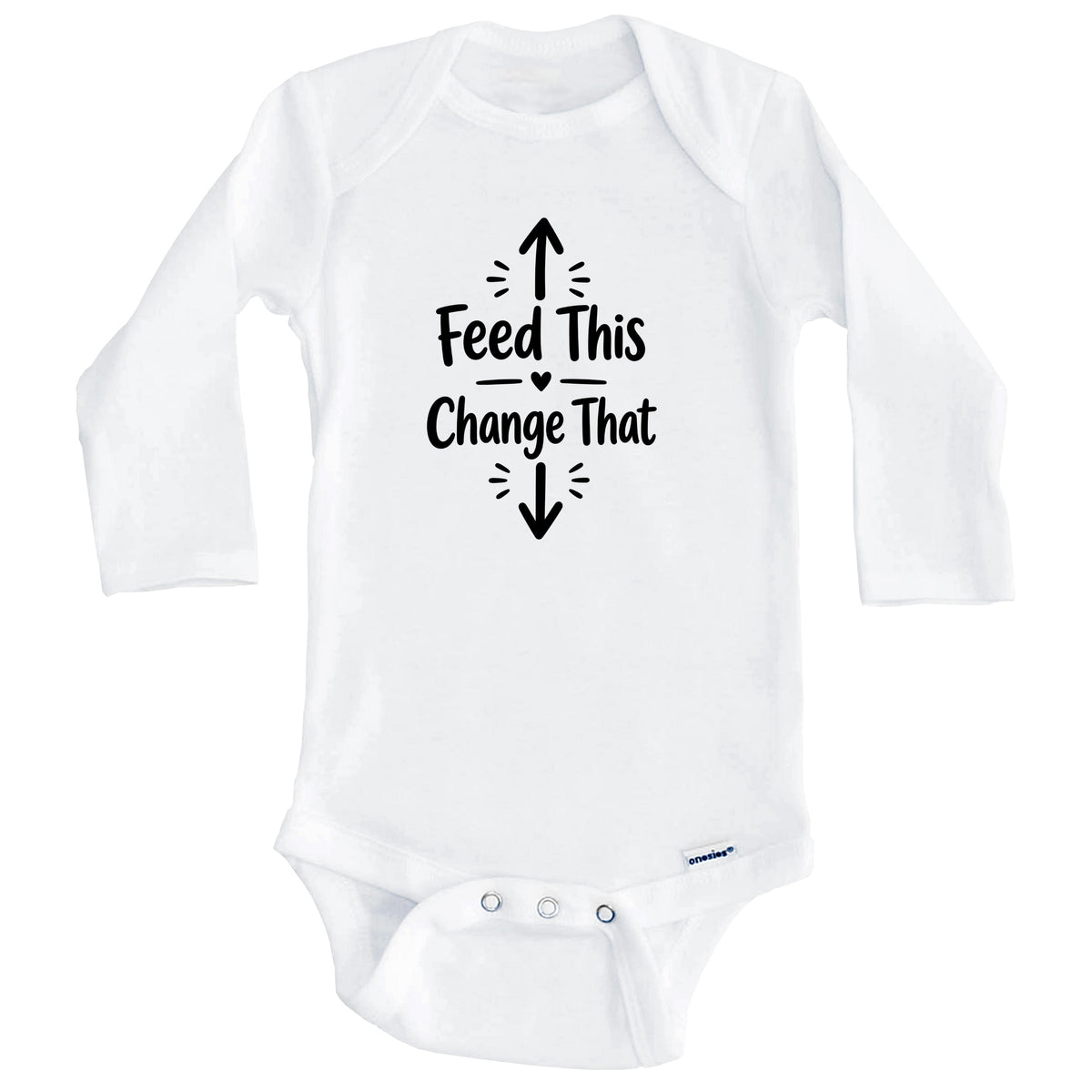 Feed This Change That Funny Baby Bodysuit (Long Sleeves)