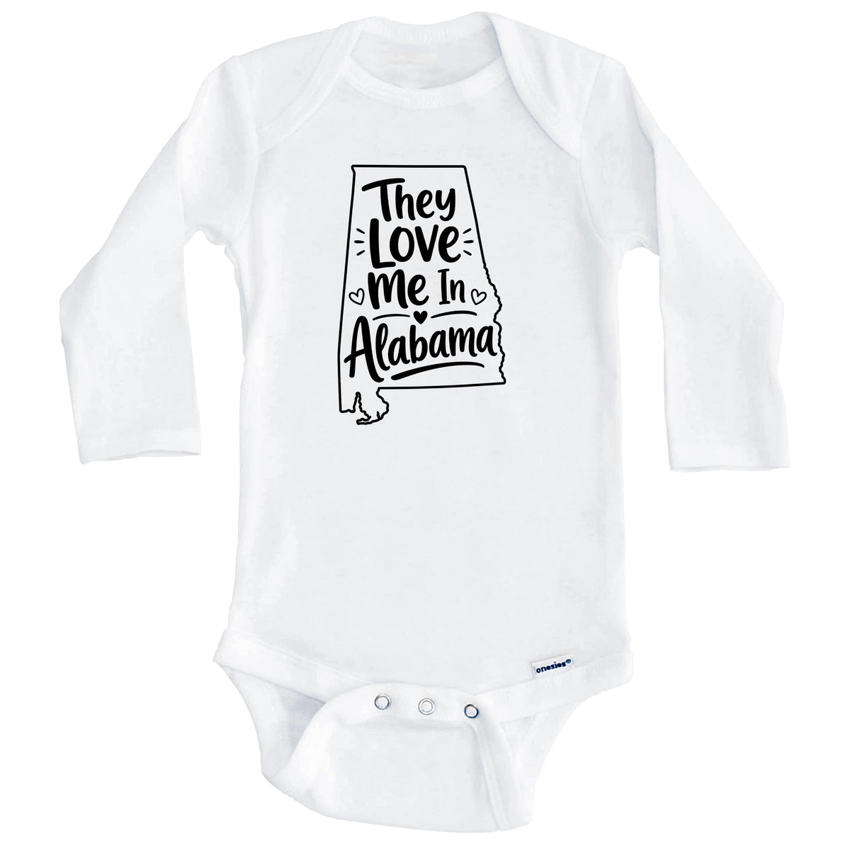 They Love Me In Alabama Funny Baby Bodysuit (Long Sleeves)