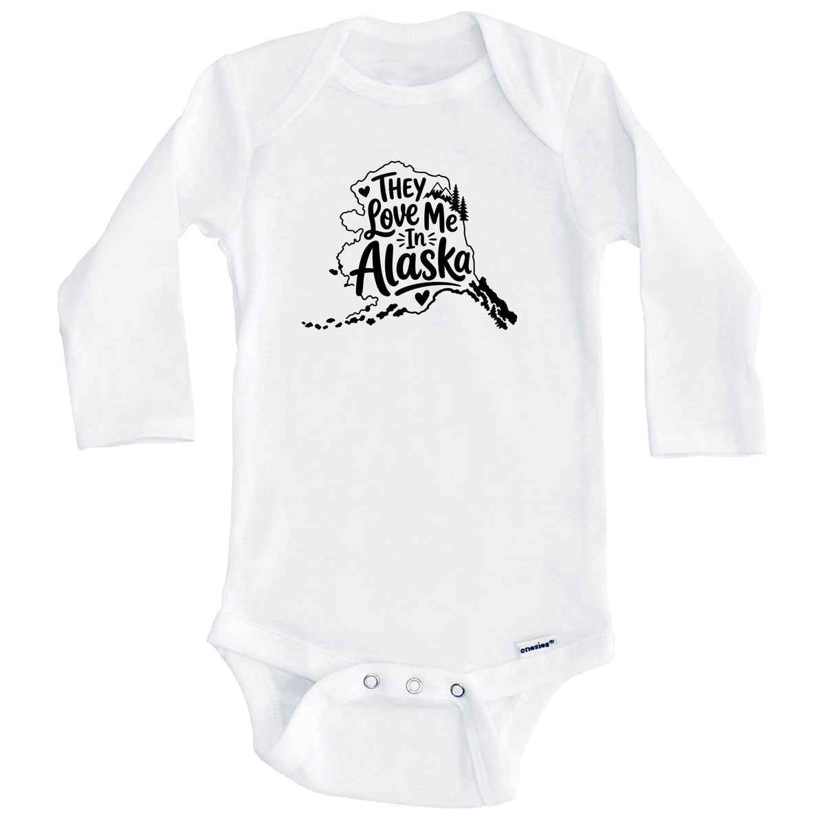 They Love Me In Alaska Funny Baby Bodysuit (Long Sleeves)