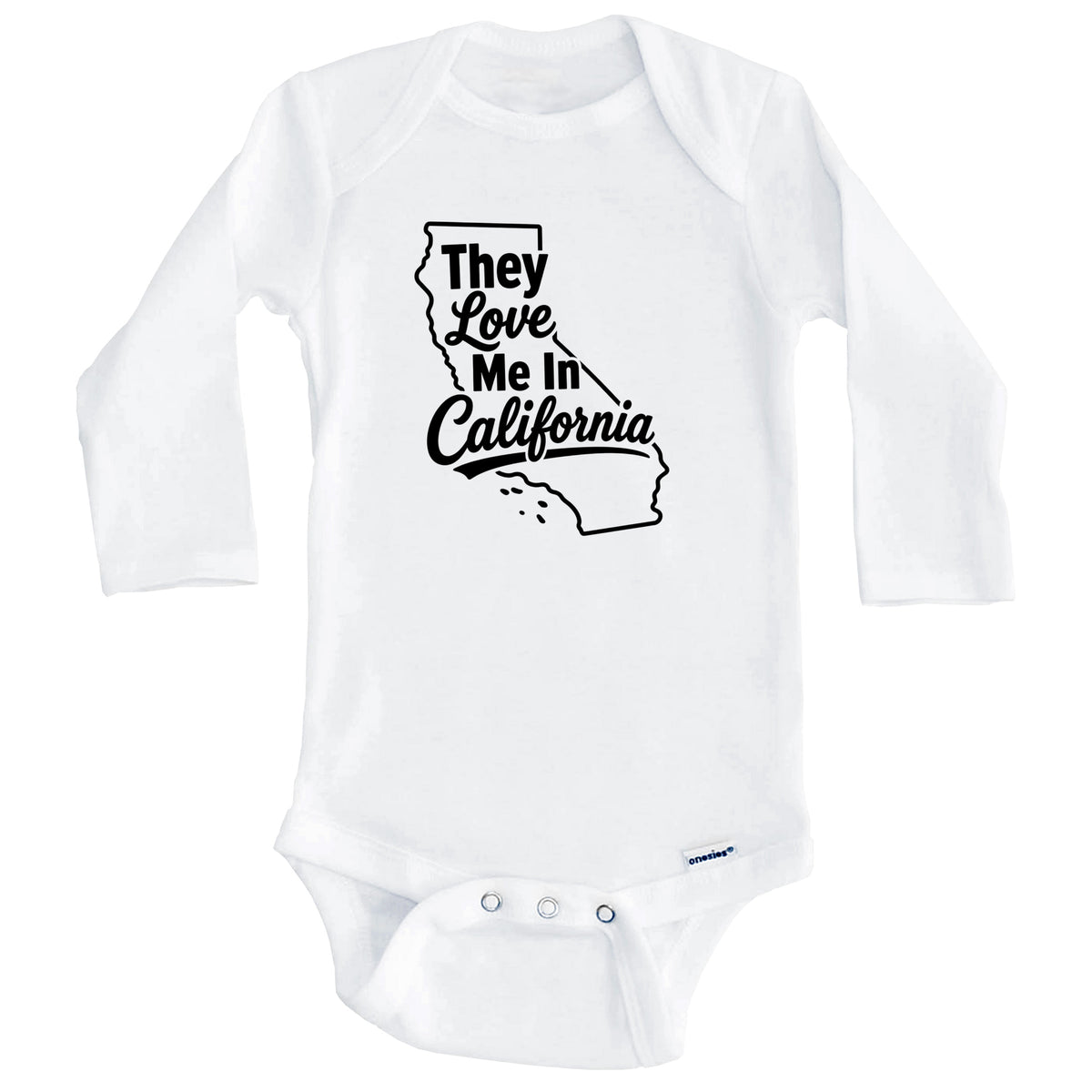 They Love Me In California Funny Baby Bodysuit (Long Sleeves)