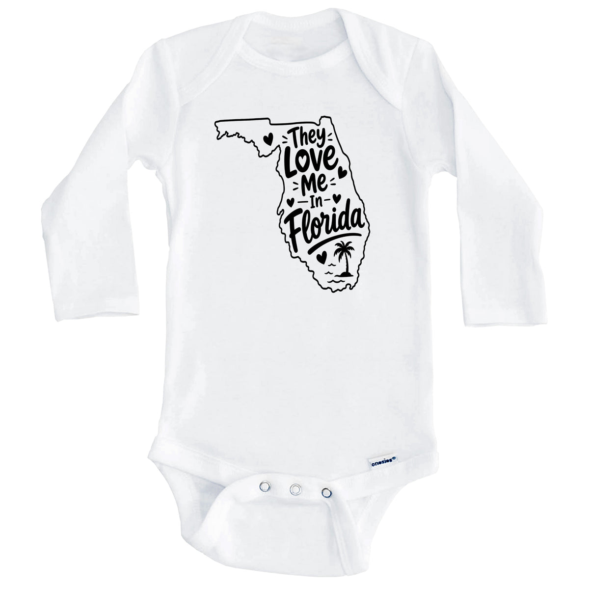 They Love Me In Florida Funny Baby Bodysuit (Long Sleeves)