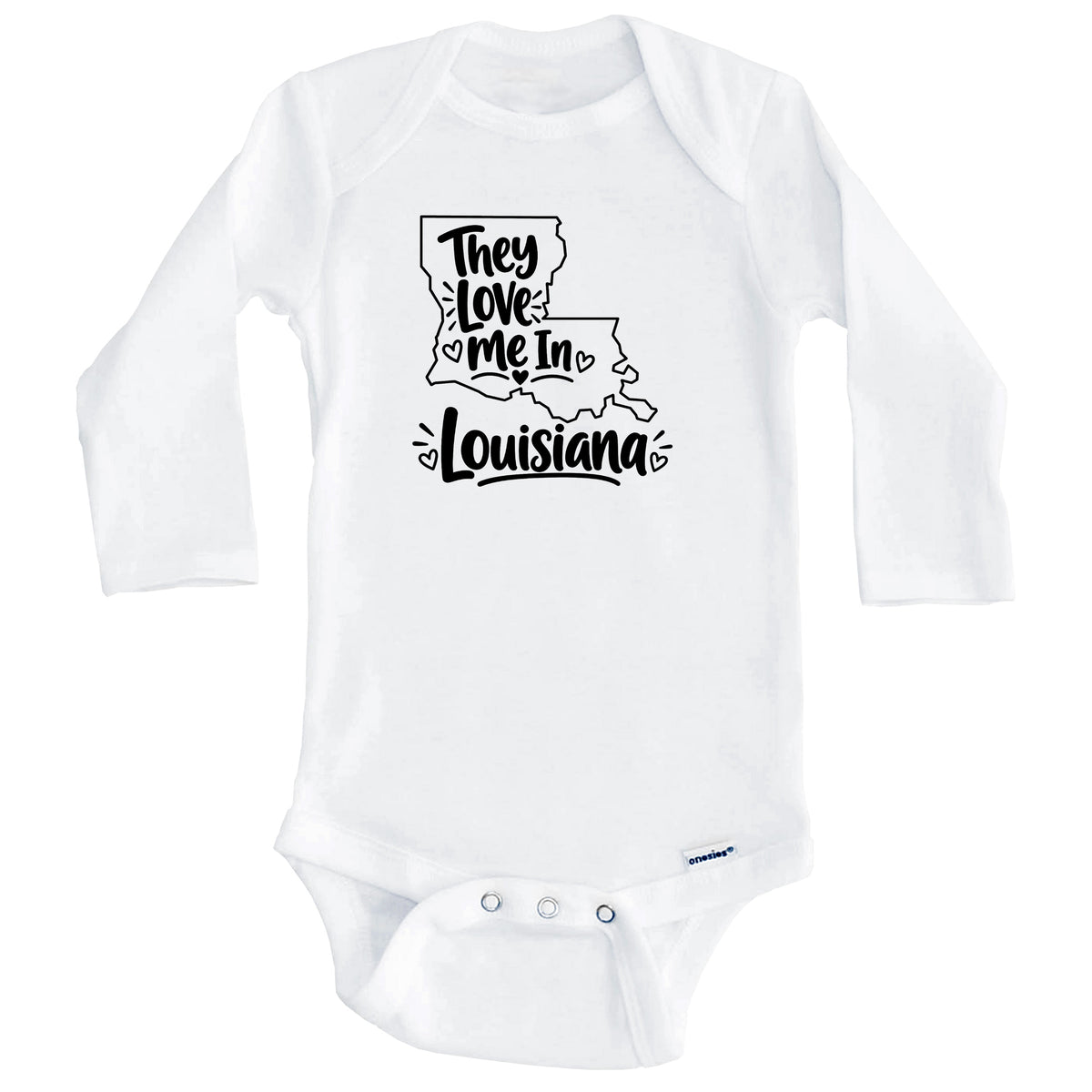 They Love Me In Louisiana Funny Baby Bodysuit (Long Sleeves)