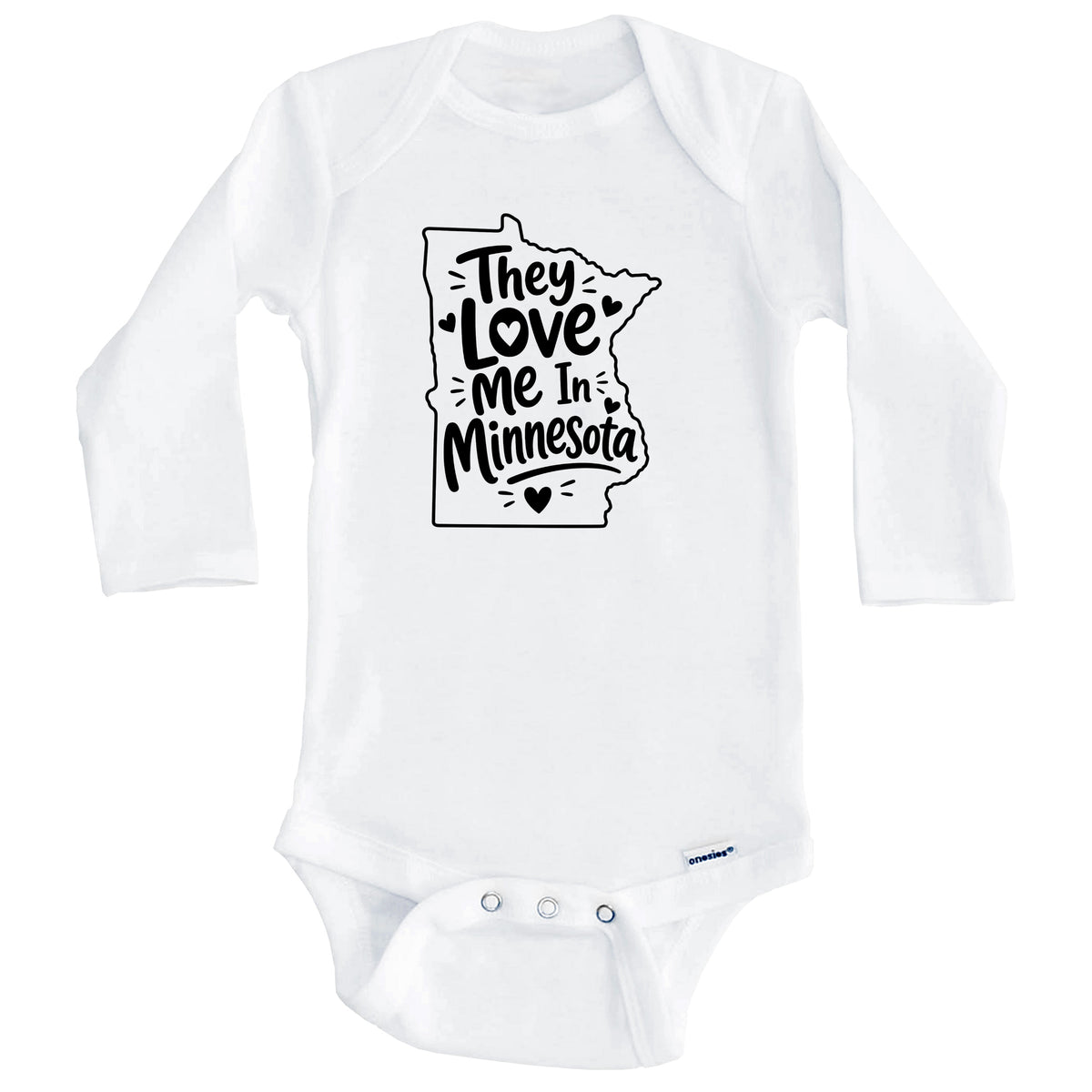 They Love Me In Minnesota Funny Baby Bodysuit (Long Sleeves)
