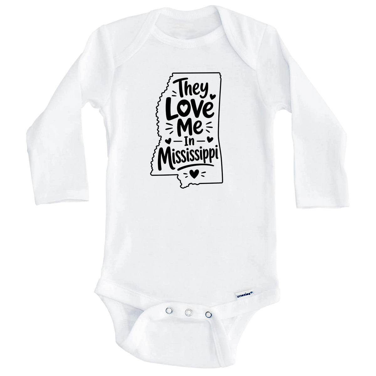 They Love Me In Mississippi Funny Baby Bodysuit (Long Sleeves)