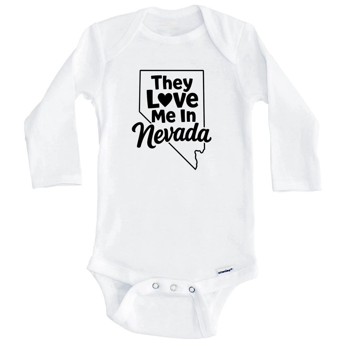 They Love Me In Nevada Funny Baby Bodysuit (Long Sleeves)