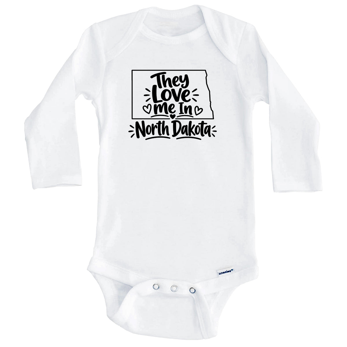They Love Me In North Dakota Funny Baby Bodysuit (Long Sleeves)