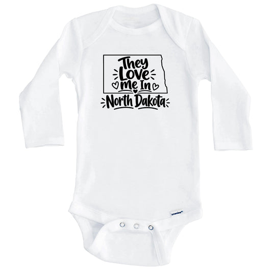 They Love Me In North Dakota Funny Baby Bodysuit (Long Sleeves)