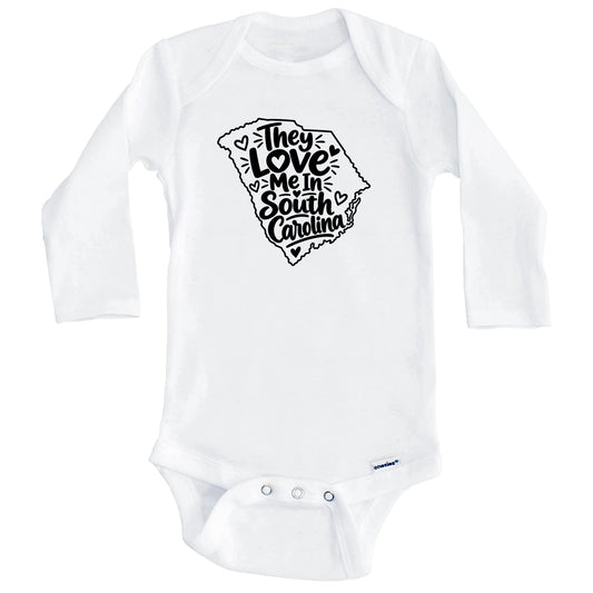 They Love Me In South Carolina Funny Baby Bodysuit (Long Sleeves)