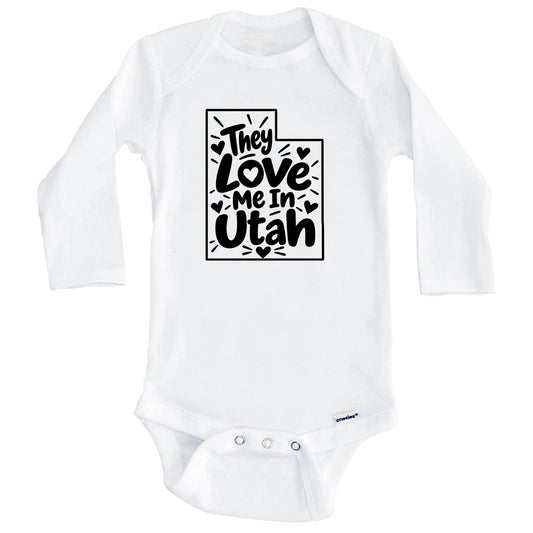 They Love Me In Utah Funny Baby Bodysuit (Long Sleeves)