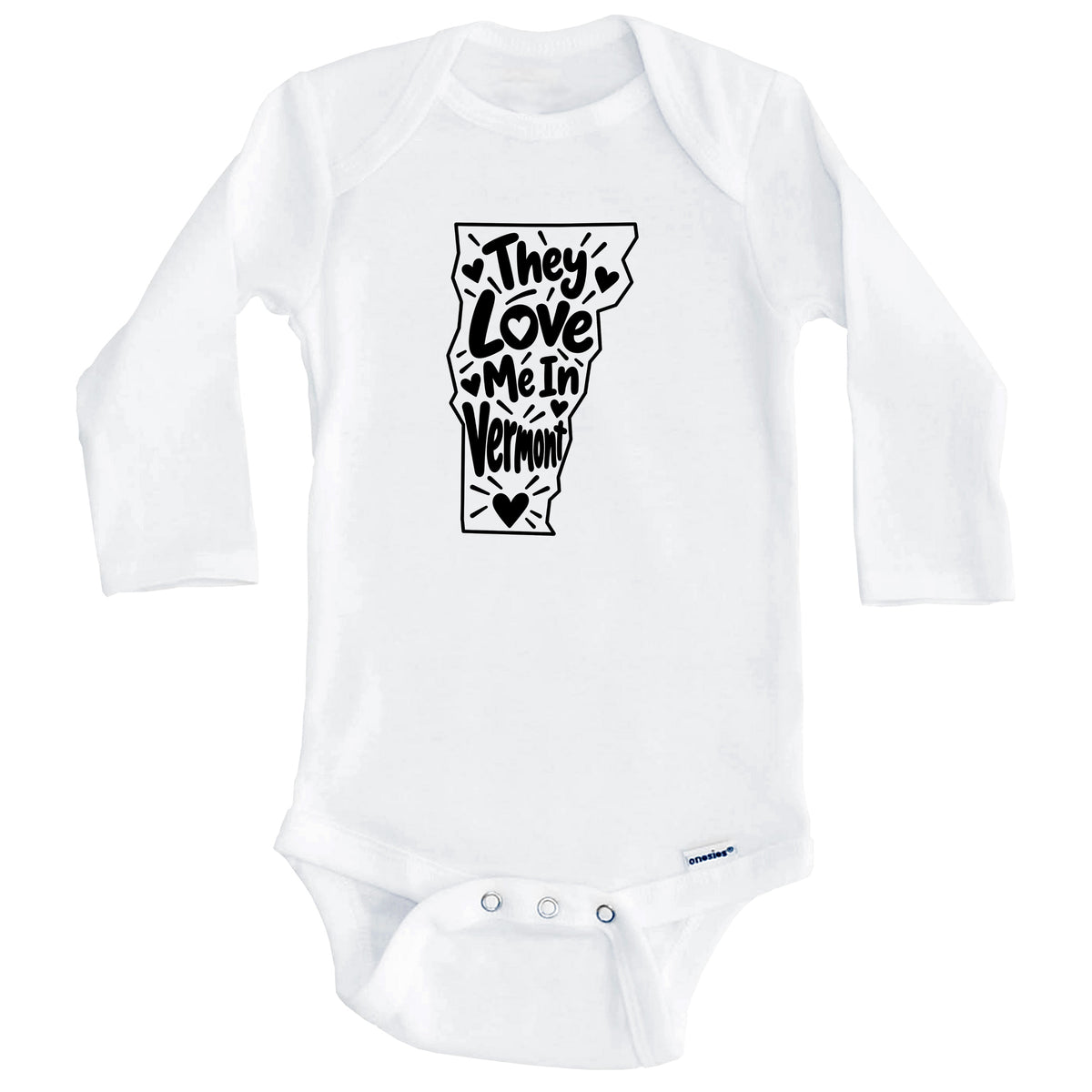 They Love Me In Vermont Funny Baby Bodysuit (Long Sleeves)