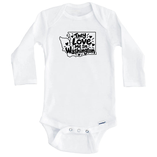 They Love Me In Washington Funny Baby Bodysuit (Long Sleeves)