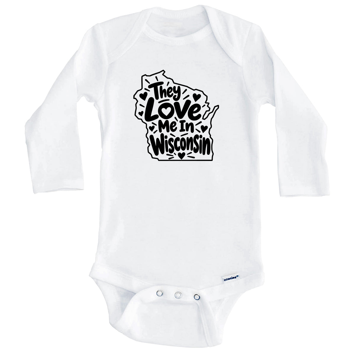 They Love Me In Wisconsin Funny Baby Bodysuit (Long Sleeves)