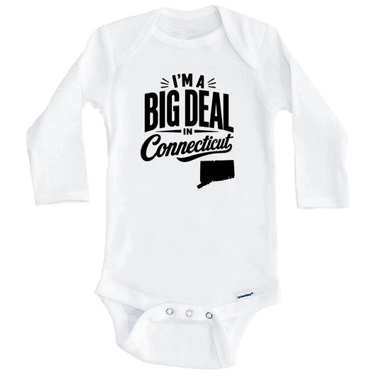 I'm A Big Deal In Connecticut Funny Saying Baby Bodysuit (Long Sleeves)