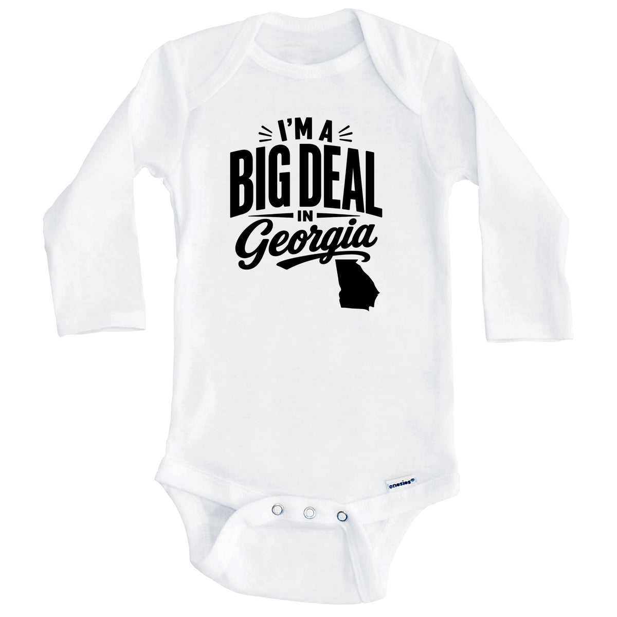 I'm A Big Deal In Georgia Funny Saying Baby Bodysuit (Long Sleeves)