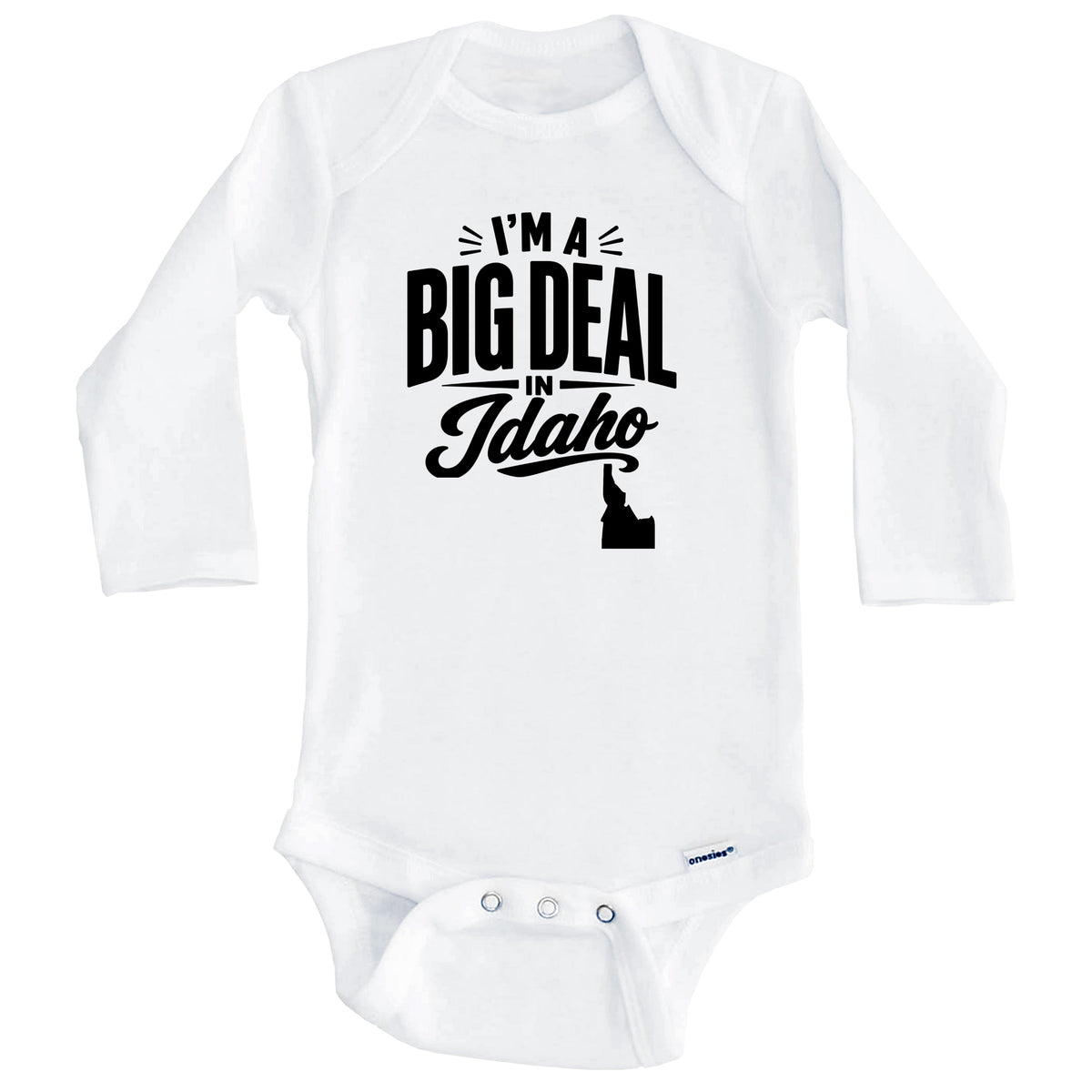 I'm A Big Deal In Idaho Funny Saying Baby Bodysuit (Long Sleeves)