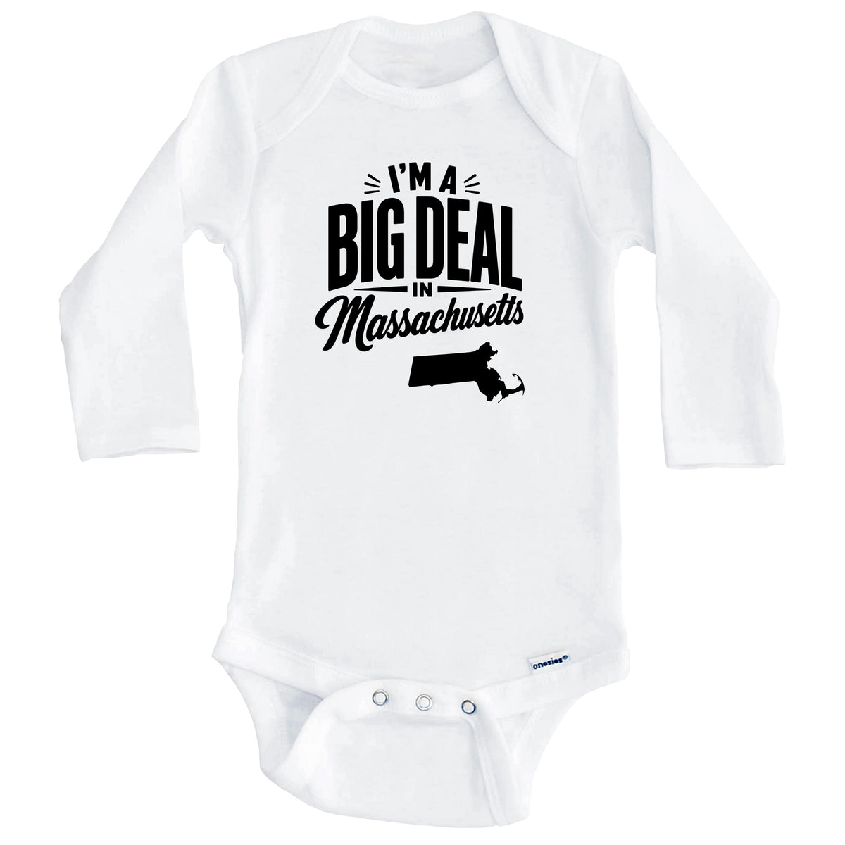 I'm A Big Deal In Massachusetts Funny Saying Baby Bodysuit (Long Sleeves)