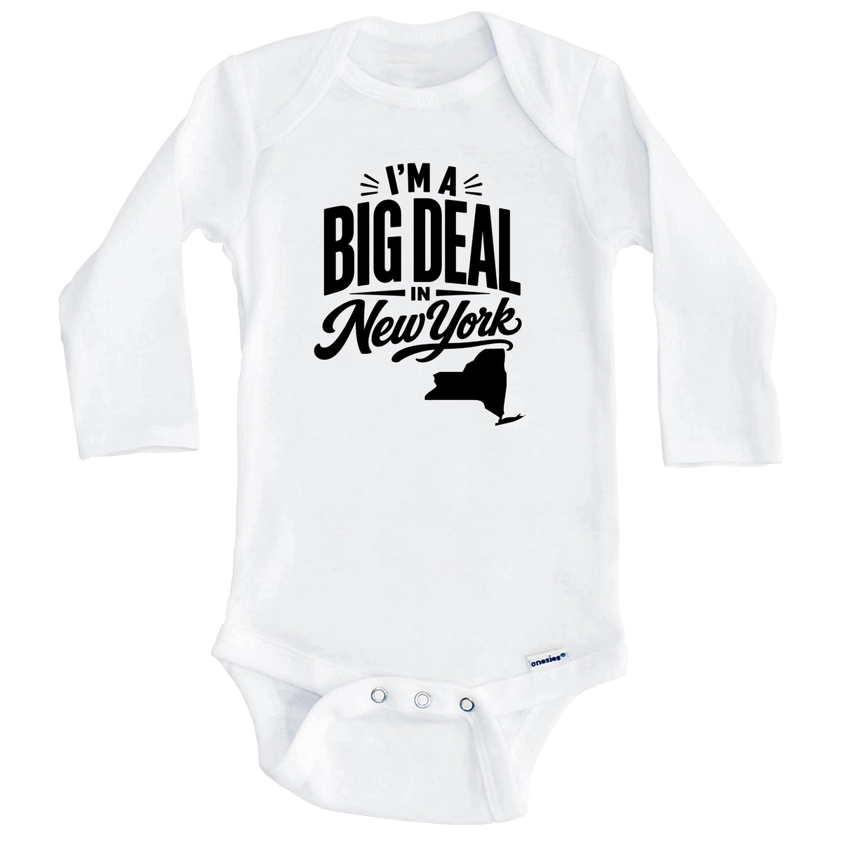 I'm A Big Deal In New York Funny Saying Baby Bodysuit (Long Sleeves)