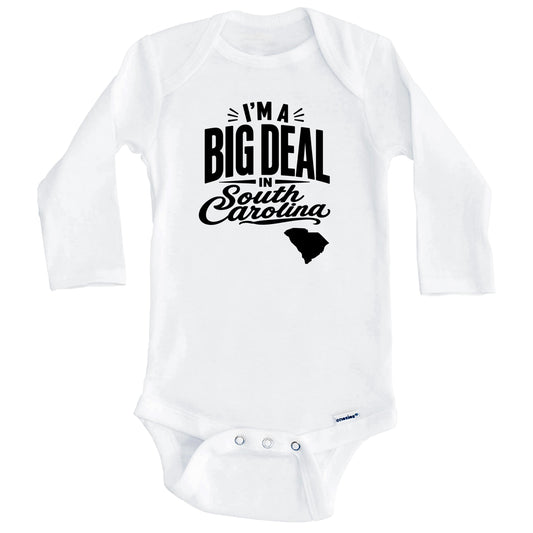 I'm A Big Deal In South Carolina Funny Saying Baby Bodysuit (Long Sleeves)