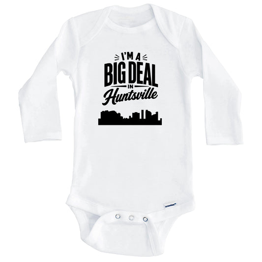 I'm A Big Deal In Huntsville Alabama Funny Skyline Baby Bodysuit (Long Sleeves)
