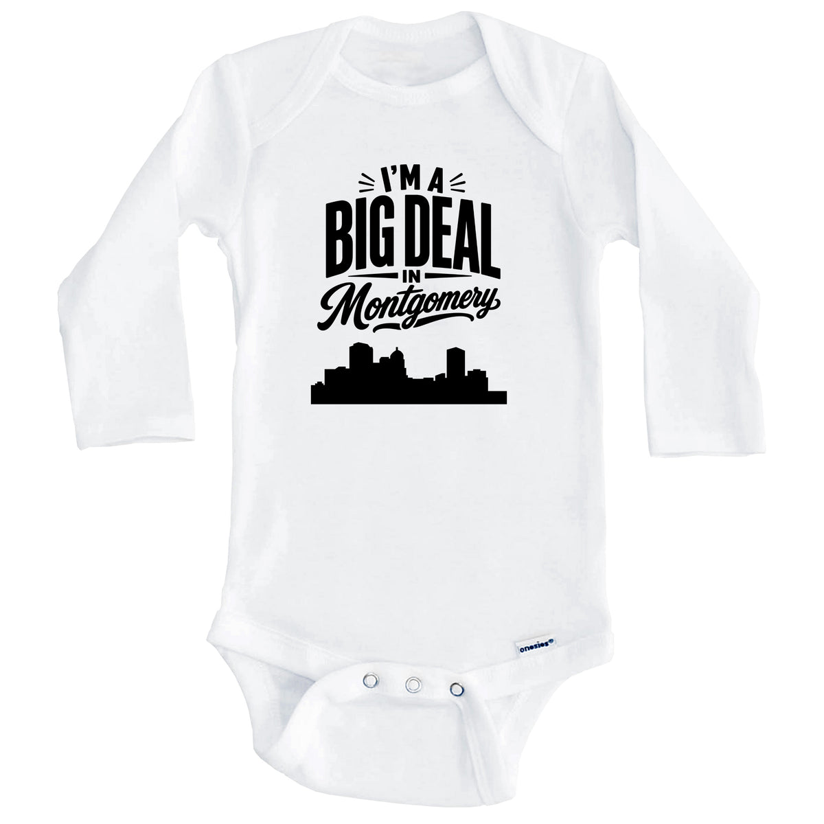 I'm A Big Deal In Montgomery Alabama Funny Skyline Baby Bodysuit (Long Sleeves)