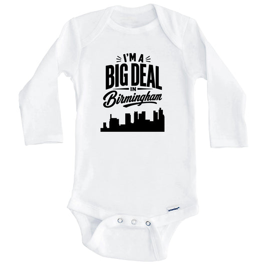 I'm A Big Deal In Birmingham Alabama Funny Skyline Baby Bodysuit (Long Sleeves)