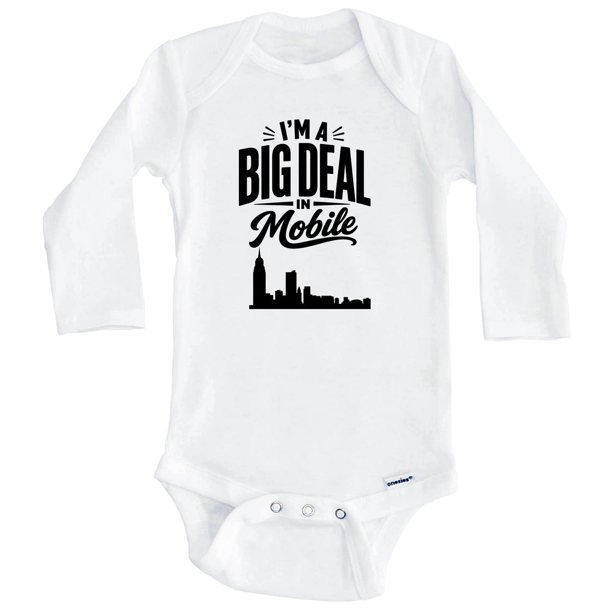 I'm A Big Deal In Mobile Alabama Funny Skyline Baby Bodysuit (Long Sleeves)