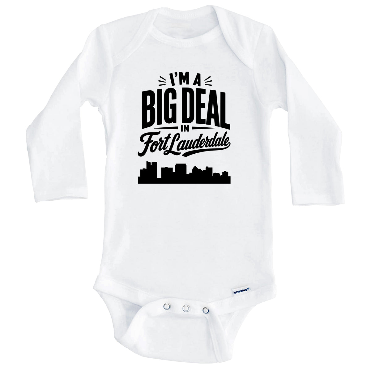 I'm A Big Deal In Fort Lauderdale Florida Funny Skyline Baby Bodysuit (Long Sleeves)