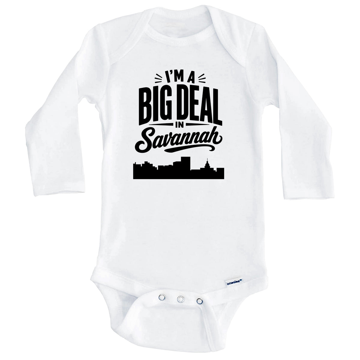 I'm A Big Deal In Savannah Georgia Funny Skyline Baby Bodysuit (Long Sleeves)