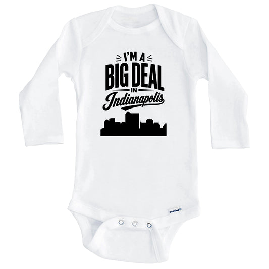 I'm A Big Deal In Indianapolis Indiana Funny Skyline Baby Bodysuit (Long Sleeves)