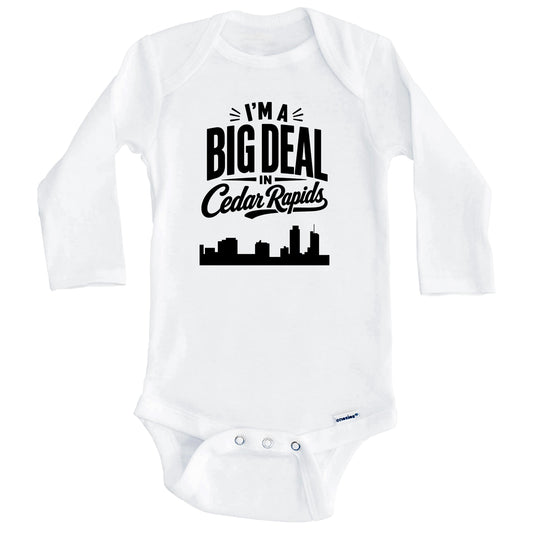 I'm A Big Deal In Cedar Rapids Iowa Funny Skyline Baby Bodysuit (Long Sleeves)