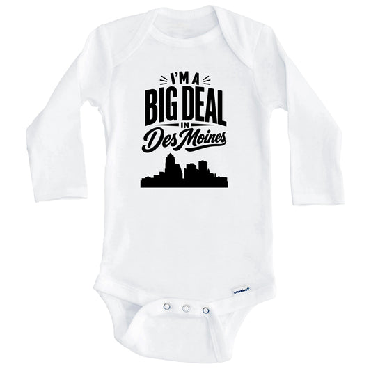 I'm A Big Deal In Des Moines Iowa Funny Skyline Baby Bodysuit (Long Sleeves)