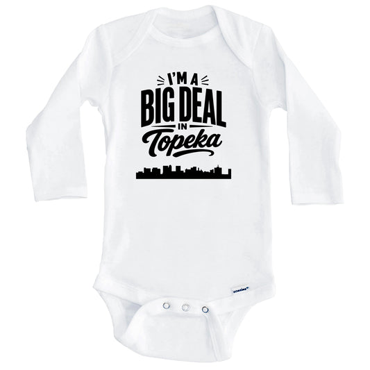 I'm A Big Deal In Topeka Kansas Funny Skyline Baby Bodysuit (Long Sleeves)