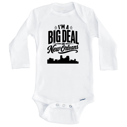 I'm A Big Deal In New Orleans Louisiana Funny Skyline Baby Bodysuit (Long Sleeves)