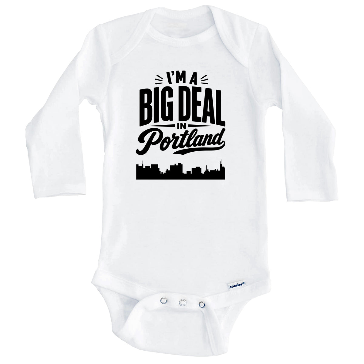 I'm A Big Deal In Portland Maine Funny Skyline Baby Bodysuit (Long Sleeves)