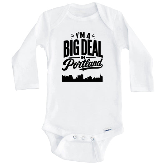 I'm A Big Deal In Portland Maine Funny Skyline Baby Bodysuit (Long Sleeves)