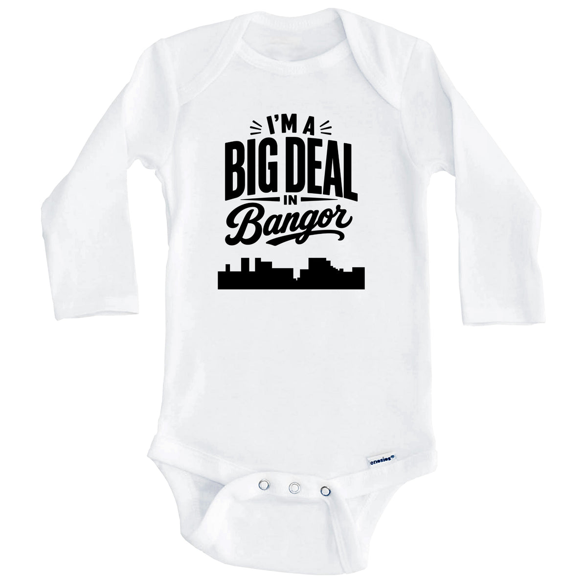 I'm A Big Deal In Bangor Maine Funny Skyline Baby Bodysuit (Long Sleeves)