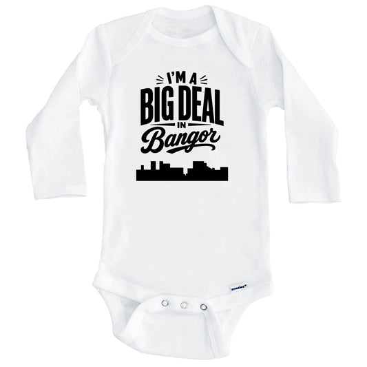 I'm A Big Deal In Bangor Maine Funny Skyline Baby Bodysuit (Long Sleeves)