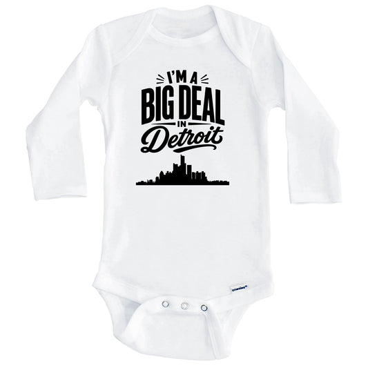 I'm A Big Deal In Detroit Michigan Funny Skyline Baby Bodysuit (Long Sleeves)