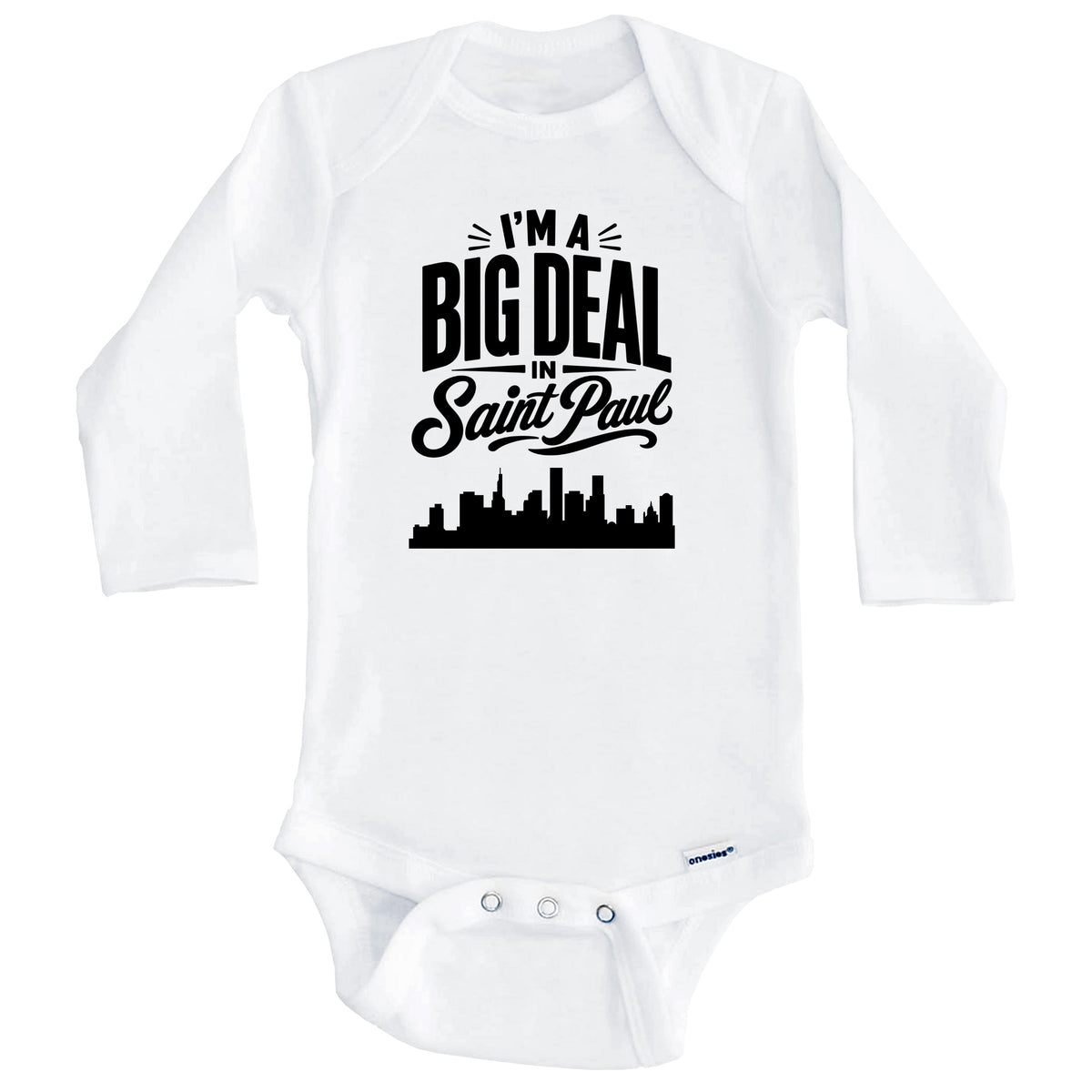 I'm A Big Deal In Saint Paul Minnesota Funny Skyline Baby Bodysuit (Long Sleeves)