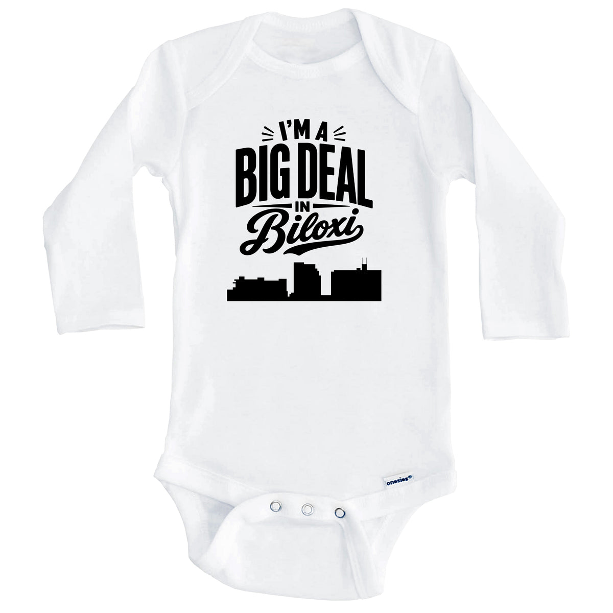 I'm A Big Deal In Biloxi Mississippi Funny Skyline Baby Bodysuit (Long Sleeves)