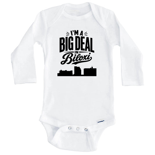 I'm A Big Deal In Biloxi Mississippi Funny Skyline Baby Bodysuit (Long Sleeves)