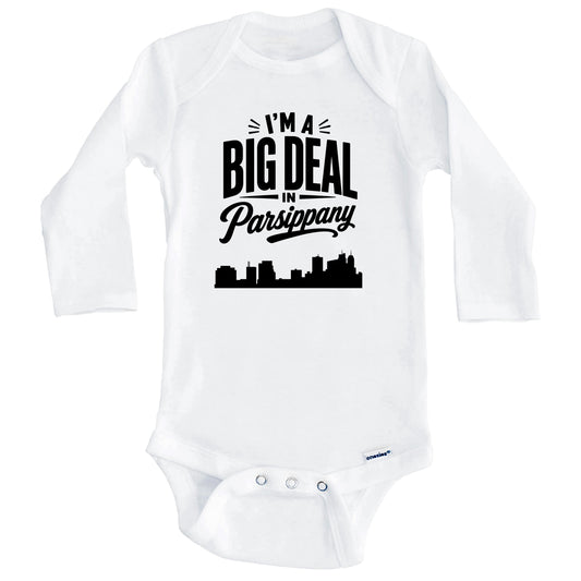 I'm A Big Deal In Parsippany New Jersey Funny Skyline Baby Bodysuit (Long Sleeves)