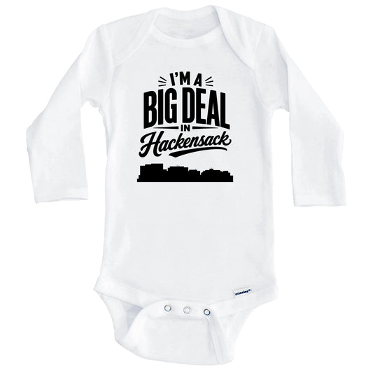 I'm A Big Deal In Hackensack New Jersey Funny Skyline Baby Bodysuit (Long Sleeves)